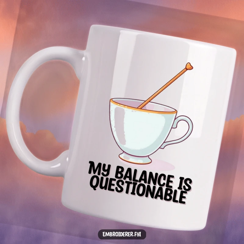 Funny mug showing a wobbly teacup hilariously attempting to balance a huge needle on its rim, showcasing precariousness.
