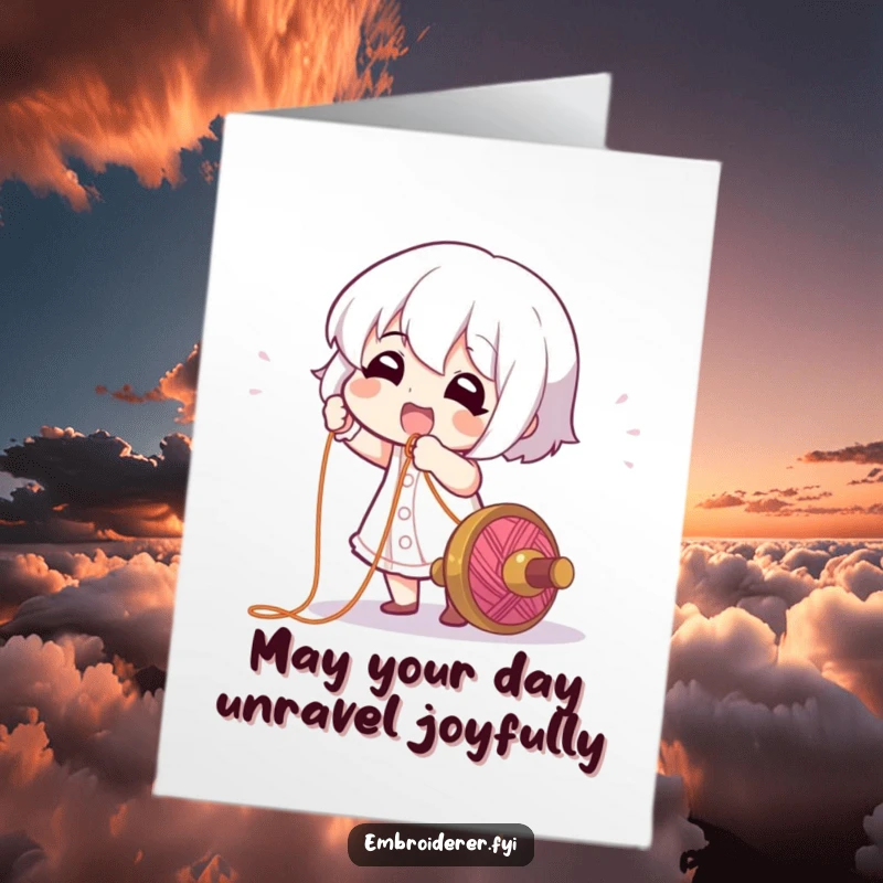 Funny Free Printable Birthday Card featuring a whimsical character gleefully pulling a very long, colorful thread from a spool.