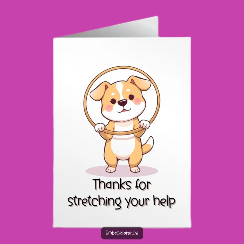 Free Printable Thank You Card: Dog & Fabric Hoop, Funny Downloadable Gift for Helpers