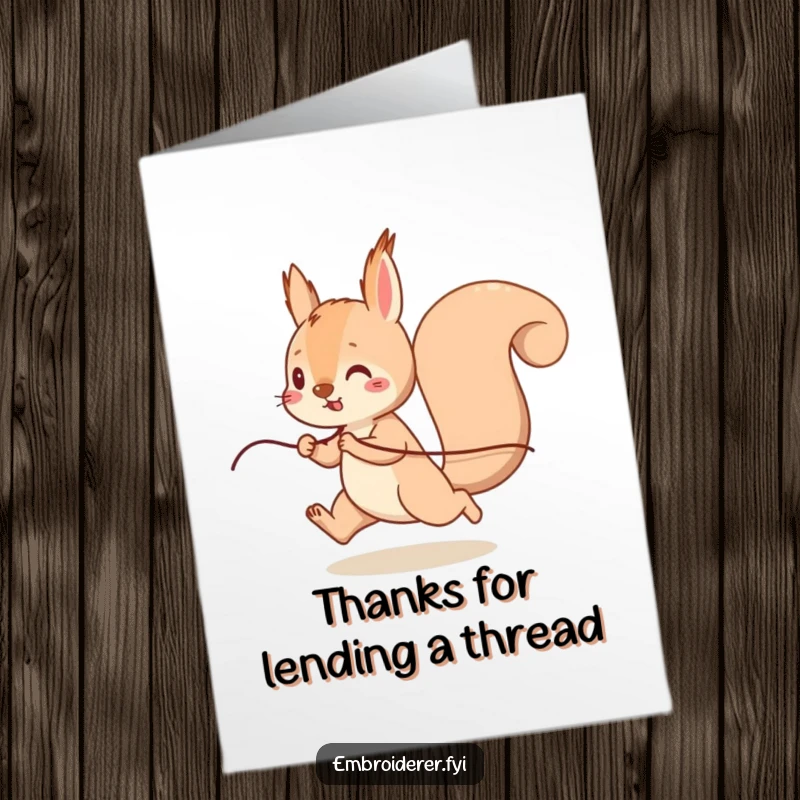 Funny Free Printable Thank You Card: A squirrel playfully runs with a long strand of thread, symbolizing busy appreciation.